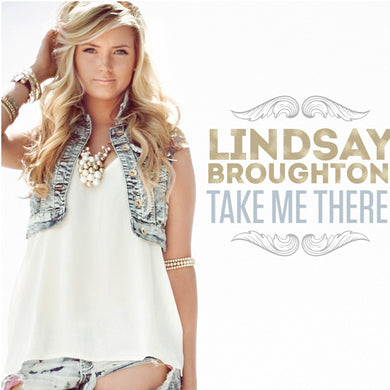 Lindsay Broughton - Take Me There