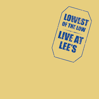 Lowest of the Low - Live at Lee's RSD Exclusive