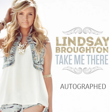 Lindsay Broughton - Take Me There (Autographed)