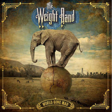 The Weight Band - World Gone Mad