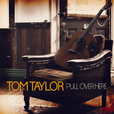 Tom Taylor - Pull Over Here