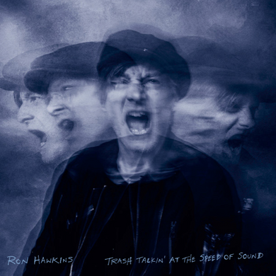 Ron Hawkins - Trash Talkin' At the Speed of Sound (LP)